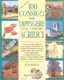 Cento consigli per dipingere con i colori acr